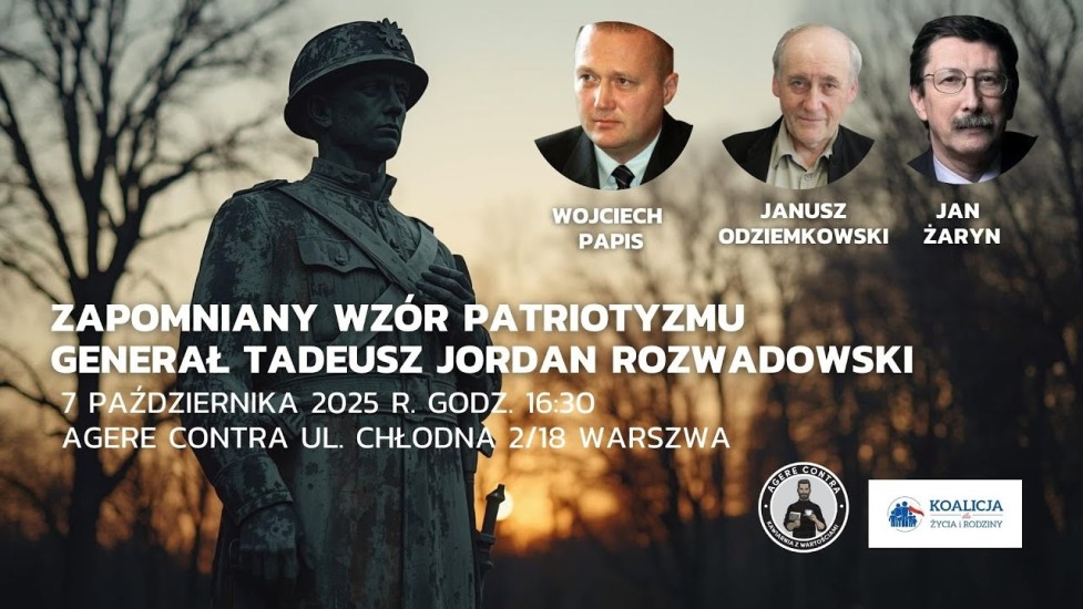  Zapomniany wz&oacute;r patriotyzmu generał Tadeusz Jordan Rozwadowski